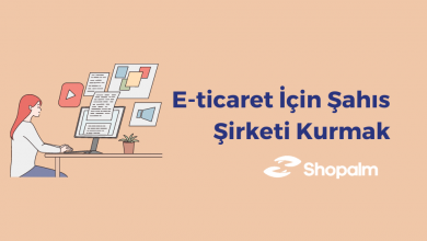 E-ticaret İçin Şahıs Şirketi Kurmak